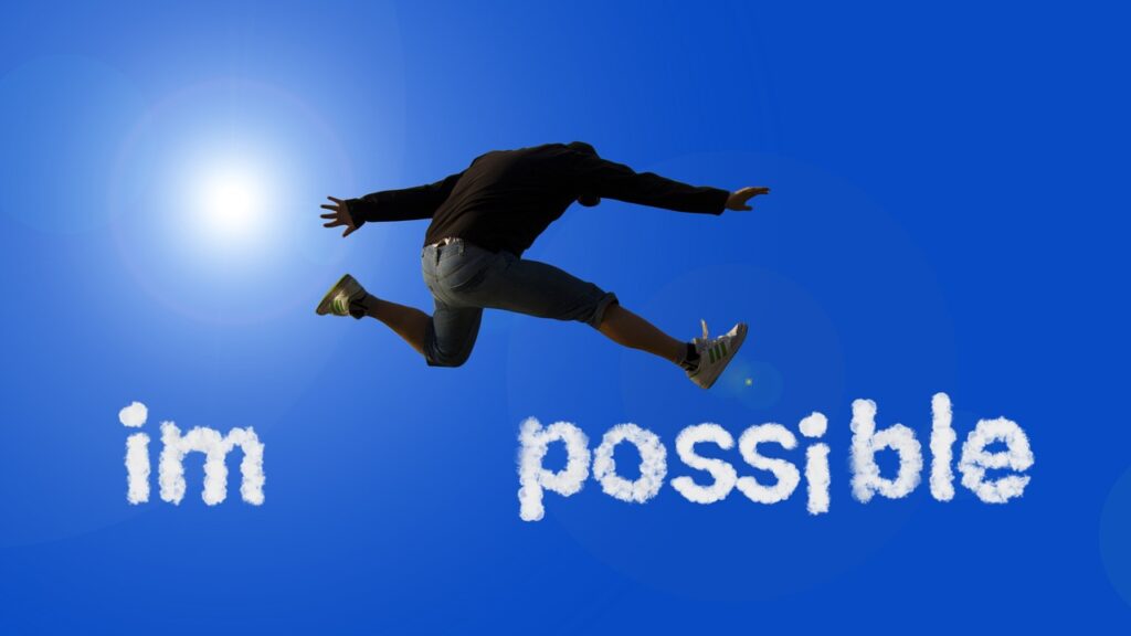 possible, impossible, opportunity